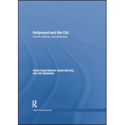 Hollywood and the CIA Hollywood and the CIA
