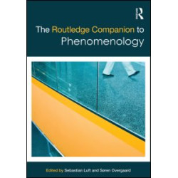 The Routledge Companion to Phenomenology The Routledge Companion to Phenomenology