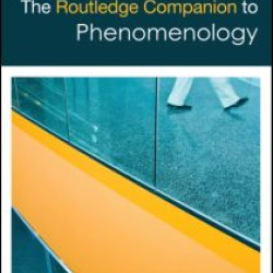 The Routledge Companion to Phenomenology