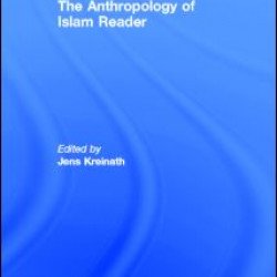 The Anthropology of Islam Reader The Anthropology of Islam Reader