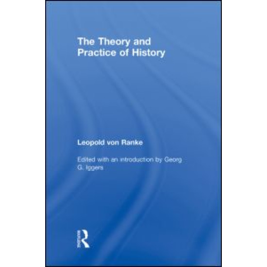 The Theory and Practice of History The Theory and Practice of History