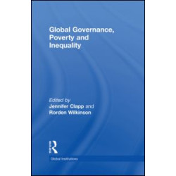 Global Governance, Poverty and Inequality Global Governance, Poverty and Inequality