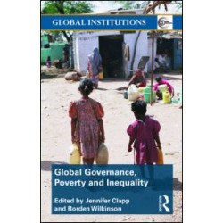Global Governance, Poverty and Inequality Global Governance, Poverty and Inequality