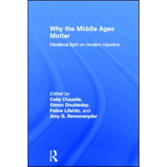 Why the Middle Ages Matter