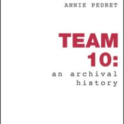 Team 10: An Archival History Team 10: An Archival History