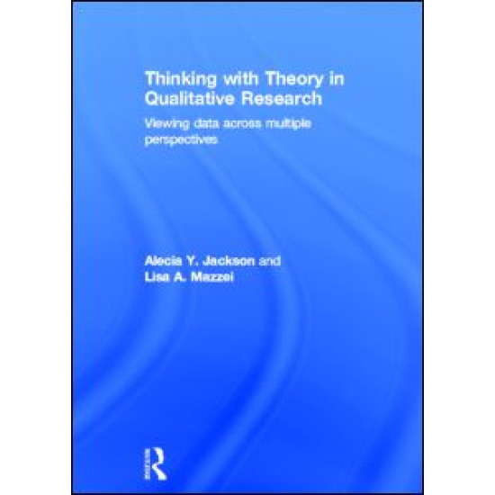 Thinking with Theory in Qualitative Research Thinking with Theory in Qualitative Research
