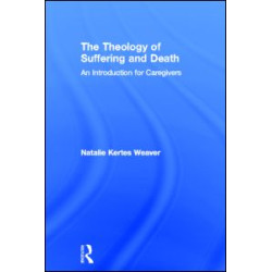 The Theology of Suffering and Death