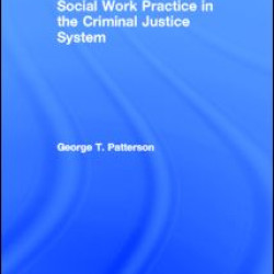Social Work Practice in the Criminal Justice System Social Work Practice in the Criminal Justice System