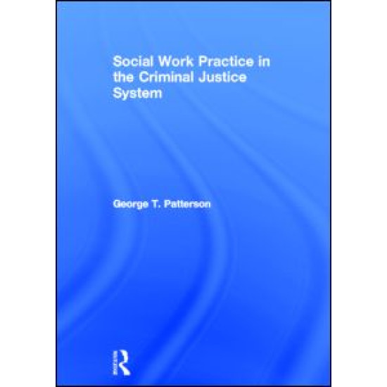 Social Work Practice in the Criminal Justice System