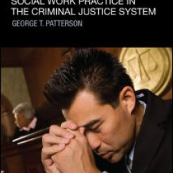 Social Work Practice in the Criminal Justice System Social Work Practice in the Criminal Justice System