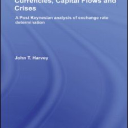 Currencies, Capital Flows and Crises Currencies, Capital Flows and Crises