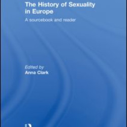 The History of Sexuality in Europe The History of Sexuality in Europe