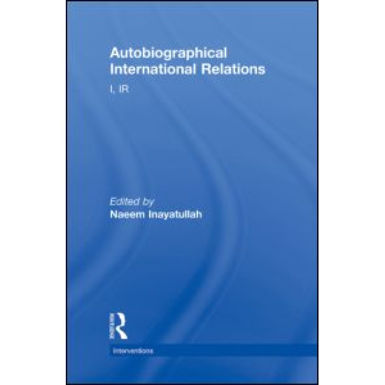 Autobiographical International Relations Autobiographical International Relations