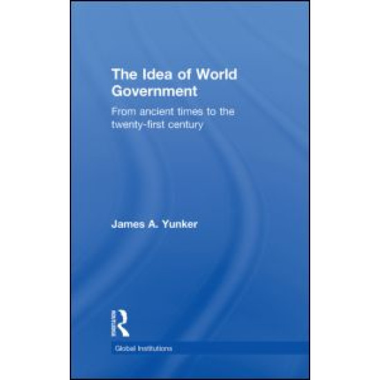 The Idea of World Government The Idea of World Government