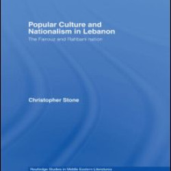 Popular Culture and Nationalism in Lebanon Popular Culture and Nationalism in Lebanon