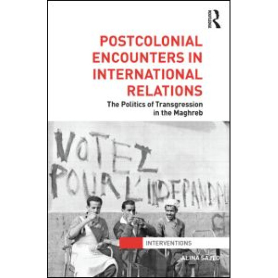 Postcolonial Encounters in International Relations