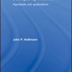 Delinquency Theories Delinquency Theories