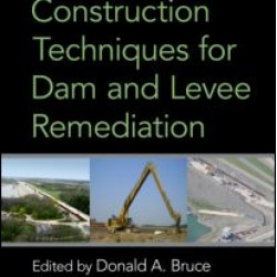 Specialty Construction Techniques for Dam and Levee Remediation Specialty Construction Techniques for Dam and Levee Remediation