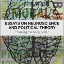 Essays on Neuroscience and Political Theory