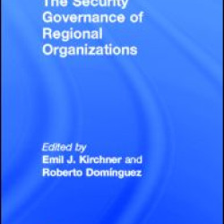 The Security Governance of Regional Organizations The Security Governance of Regional Organizations
