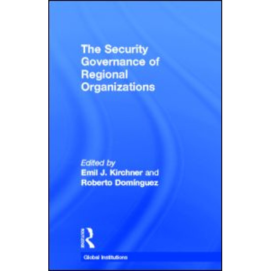 The Security Governance of Regional Organizations The Security Governance of Regional Organizations