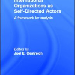 International Organizations as Self-Directed Actors