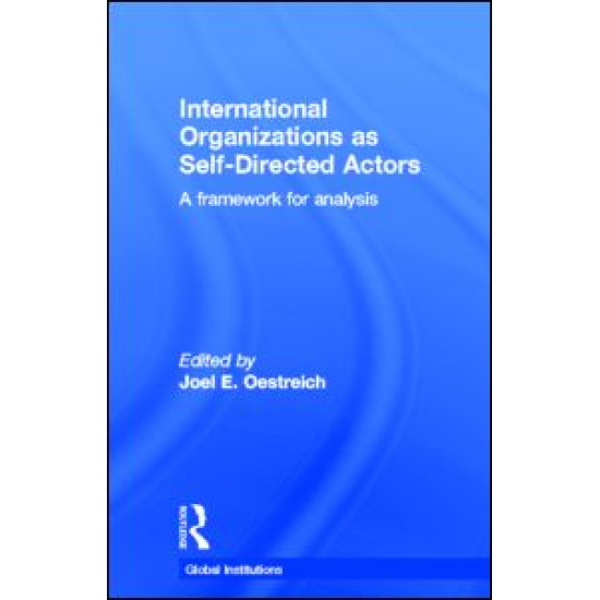 International Organizations as Self-Directed Actors