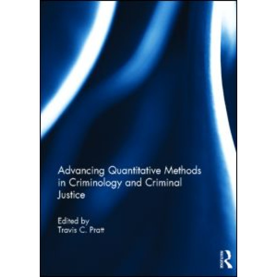 Advancing Quantitative Methods in Criminology and Criminal Justice Advancing Quantitative Methods in Criminology and Criminal Justice