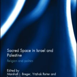 Sacred Space in Israel and Palestine