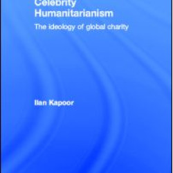 Celebrity Humanitarianism Celebrity Humanitarianism