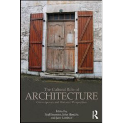 The Cultural Role of Architecture The Cultural Role of Architecture