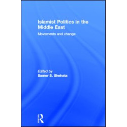 Islamist Politics in the Middle East Islamist Politics in the Middle East