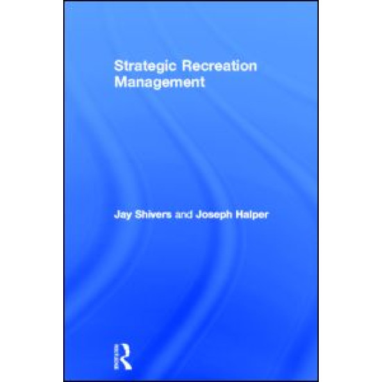 Strategic Recreation Management Strategic Recreation Management