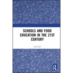 Schools and Food Education in the 21st Century Schools and Food Education in the 21st Century