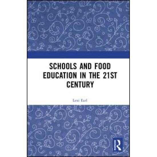 Schools and Food Education in the 21st Century