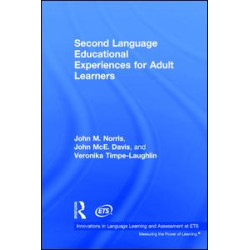 Second Language Educational Experiences for Adult Learners Second Language Educational Experiences for Adult Learners
