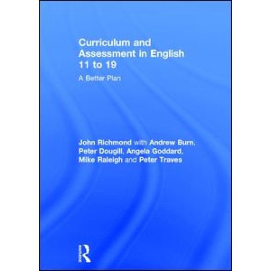 Curriculum and Assessment in English 11 to 19