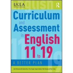 Curriculum and Assessment in English 11 to 19 Curriculum and Assessment in English 11 to 19