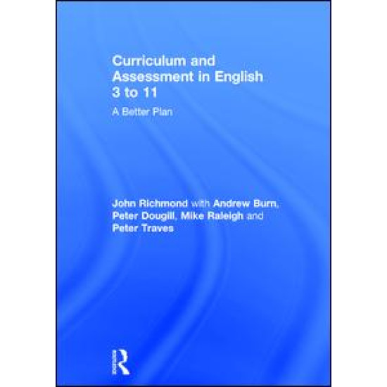 Curriculum and Assessment in English 3 to 11 Curriculum and Assessment in English 3 to 11