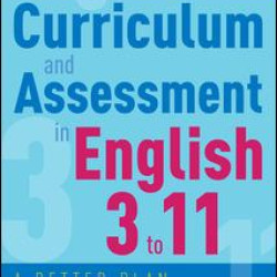 Curriculum and Assessment in English 3 to 11 Curriculum and Assessment in English 3 to 11
