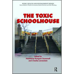 The Toxic Schoolhouse The Toxic Schoolhouse
