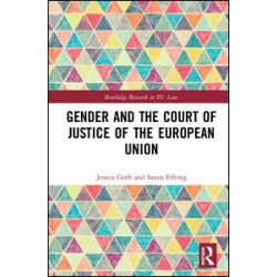 Gender and the Court of Justice of the European Union Gender and the Court of Justice of the European Union