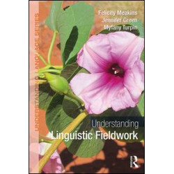 Understanding Linguistic Fieldwork Understanding Linguistic Fieldwork