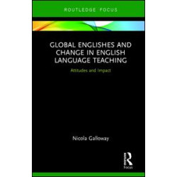 Global Englishes and Change in English Language Teaching Global Englishes and Change in English Language Teaching
