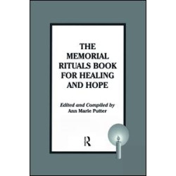 The Memorial Rituals Book for Healing and Hope The Memorial Rituals Book for Healing and Hope