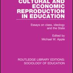 Cultural and Economic Reproduction in Education Cultural and Economic Reproduction in Education