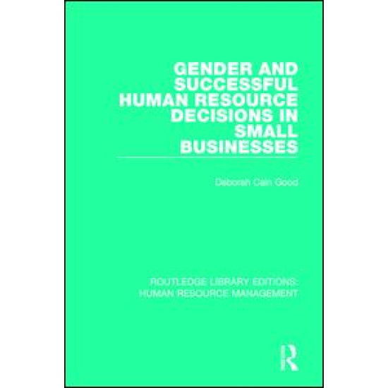 Gender and Successful Human Resource Decisions in Small Businesses Gender and Successful Human Resource Decisions in Small Businesses
