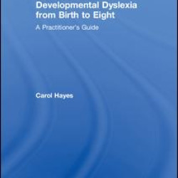 Developmental Dyslexia from Birth to Eight Developmental Dyslexia from Birth to Eight