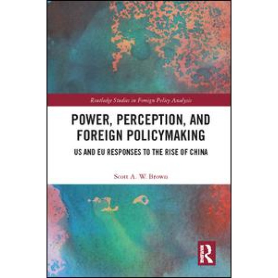 Power, Perception and Foreign Policymaking Power, Perception and Foreign Policymaking