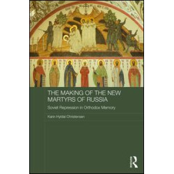The Making of the New Martyrs of Russia The Making of the New Martyrs of Russia